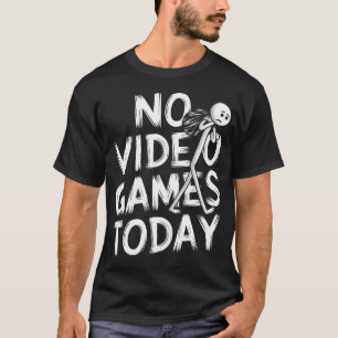 Camiseta Nenhum Jogo de Vídeo Hoje Divertido Triste Gamer S