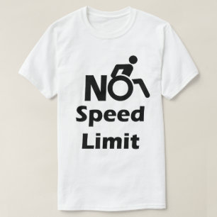 Camiseta Nenhum limite de velocidade para cadeiras de rodas