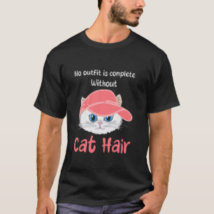 Camiseta Nenhum look está completo sem Cabelo de gato Citaç