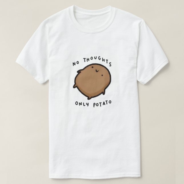 Camiseta Nenhum pensamento apenas Batata (Frente do Design)