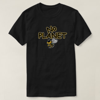 CAMISETA NENHUM PLANETA ABELHA