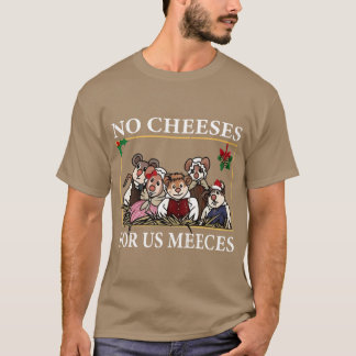 Camiseta Nenhum Queijo Para Nós Meeces presente engraçado