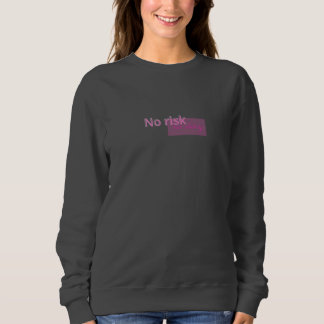 Camiseta Nenhum Risco, Nenhuma História – Design de Citação