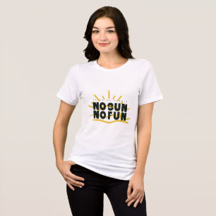 Camiseta Nenhum Sol, Nenhuma Diversão – Citação Retro de Ti