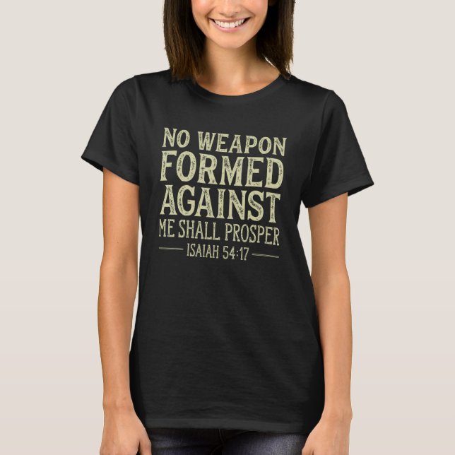 Camiseta Nenhuma Arma Formada Contra Mim Irá Prosperar Chri (Frente)