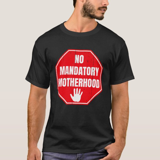 Camiseta Nenhuma maternidade obrigatória Mulheres Direitos  (Frente)
