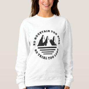 Camiseta Nenhuma montanha alta demais, nenhum trilho longo 