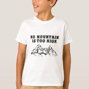 Camiseta Nenhuma montanha é alta demais