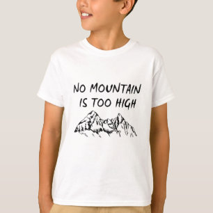 Camiseta Nenhuma montanha é muito alta