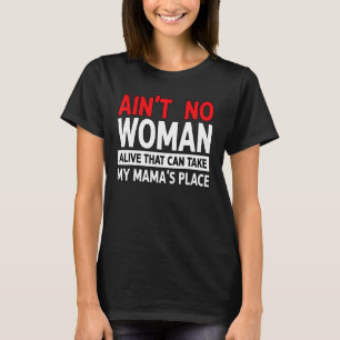 Camiseta Nenhuma mulher viva que pode tomar a casa da minha