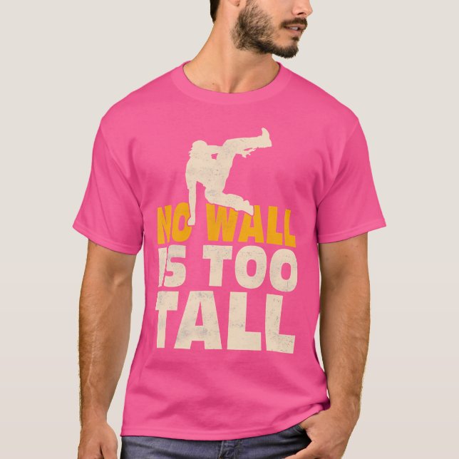 Camiseta Nenhuma Parede é Alta Demais Traceur Parkour (Frente)