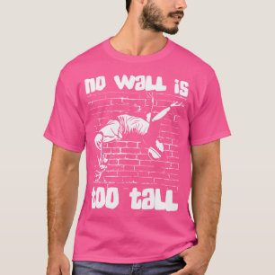 Camiseta Nenhuma Parede é Alta Demais Treinamento de Corrid