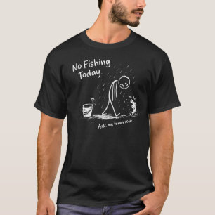 Camiseta Nenhuma Pescaria Hoje Engraçado Triste Figura de P