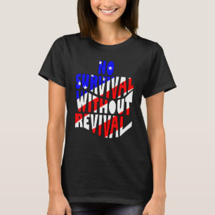 Camiseta Nenhuma Sobrevivência Sem Revival Repita A América
