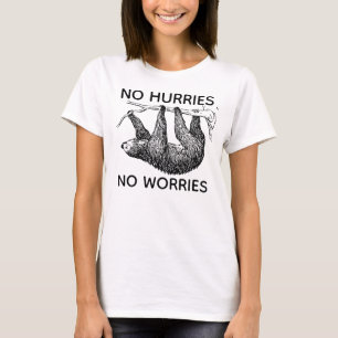 Camiseta Nenhumas pressas nenhuma preguiça das preocupaç