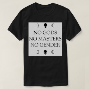 CAMISETA NENHUNS DEUSES NENHUM MESTRADO NENHUM GÉNERO