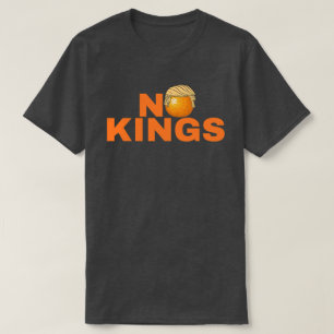 Camiseta Nenhuns Reis Anti Trump