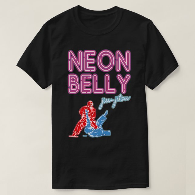 Camiseta Neon Belly Jiu Jitsu s Funny BJJ Gifts For Jiu Jit (Frente do Design)