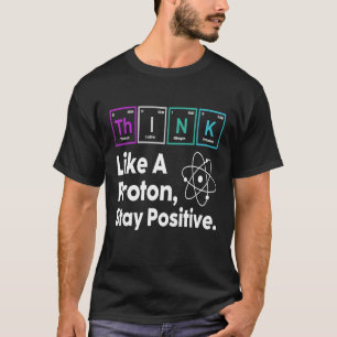 Camiseta Nerd de citação científica pensa como um protton p