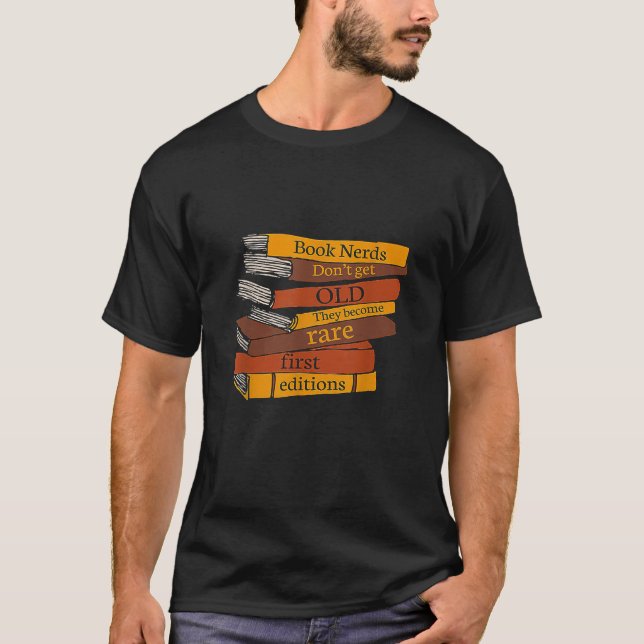 Camiseta Nerd de livros não envelhecem tornam-se raros (Frente)