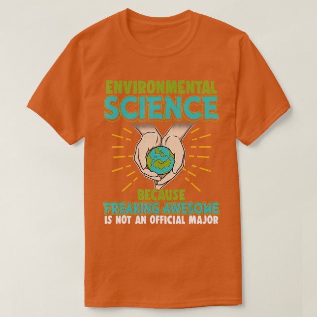 Camiseta Nerd Engraçado Oferece Ciência Ambiental Porque (Frente do Design)