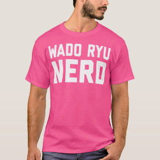 Camiseta Nerd Wado Ryu. Engraçado Arte Marcial Japonesa Kar