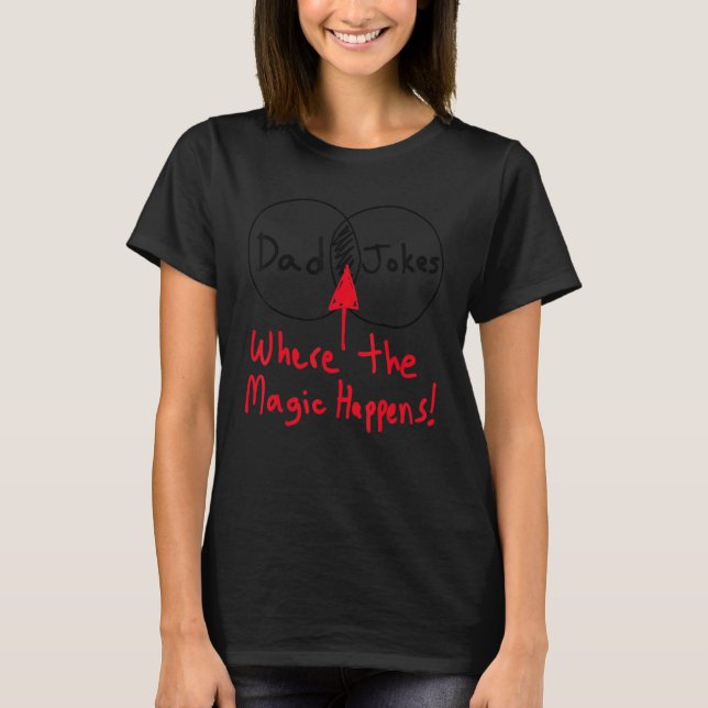 Camiseta Nerdy   Dad Jokes Venn Diagram Where Magic Happens (Frente)