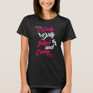 Camiseta Nerdy Dirty Inked Curvy Para Garotas Chubby