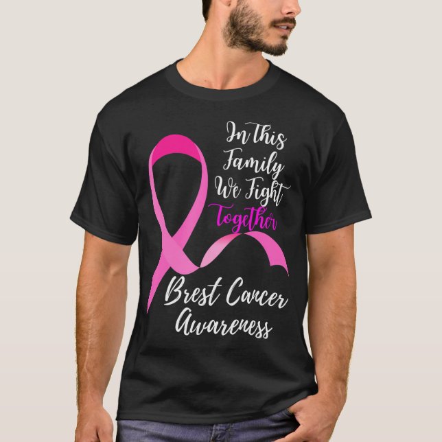 Camiseta Nesta Família, Lutamos Juntos Com O Cancer Da Mama (Frente)