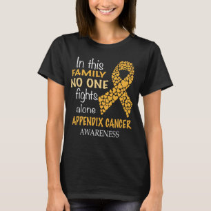 Camiseta nesta família ninguém luta contra o cancer de apên