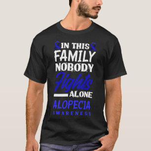 Camiseta Nesta Família Ninguém Luta Sozinha A Alopecia Awar