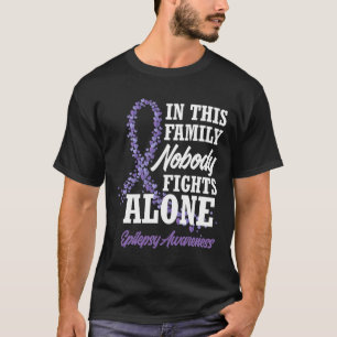 Camiseta Nesta Família Ninguém Luta Sozinha Com A Epilepsia