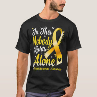 Camiseta Nesta Família Ninguém Luta Sozinho Com Adenosarcom