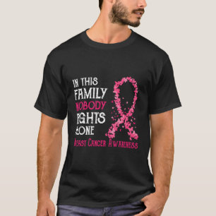 Camiseta Nesta Família Ninguém Luta Sozinho Com O Cancer Da