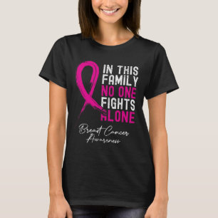 Camiseta Nesta Família Ninguém Luta Sozinho Com O Cancer Da