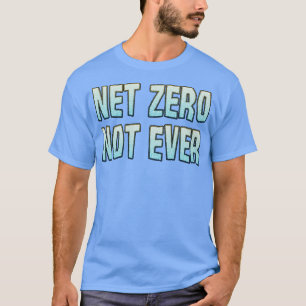 Camiseta Net Zero Nunca