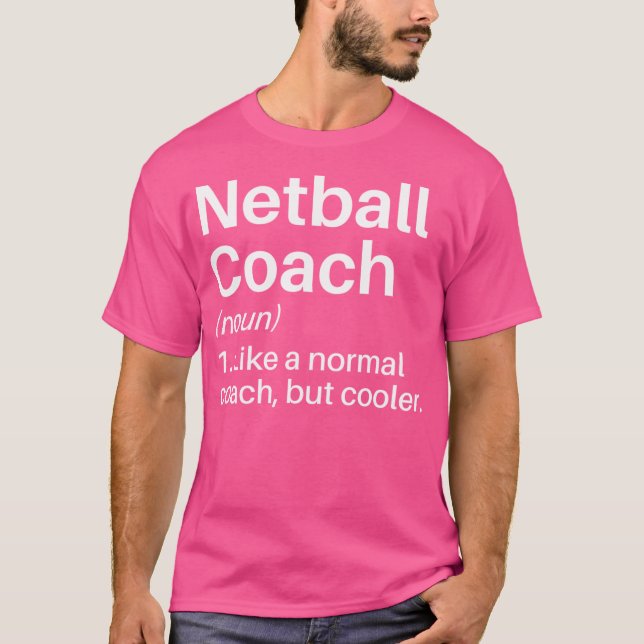 Camiseta Netball Coach Funny Definition Netball Gift (Frente)