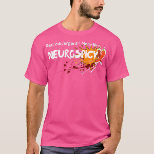 Camiseta Neurodivergência Mais como Neurospicy