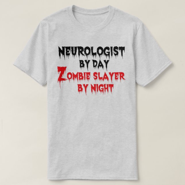 Camiseta Neurologista do Dia Zombie Slayer by Night (Frente do Design)