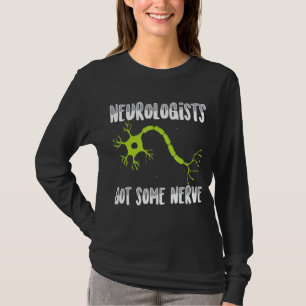Camiseta Neurologista recebeu Roupa de Neurologia Nervosa