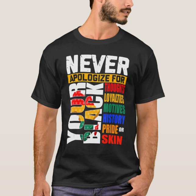 Camiseta Never Apologize For Your Blackness Black History M (Frente)