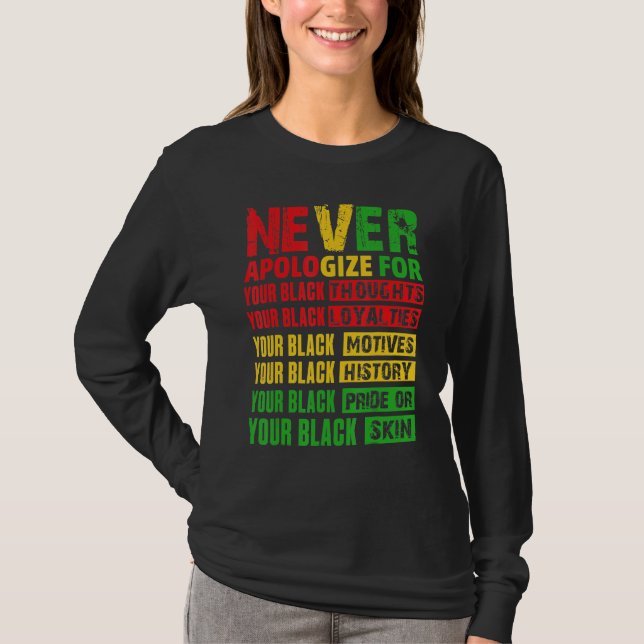Camiseta Never Apologize Your Black History Month African A (Frente)