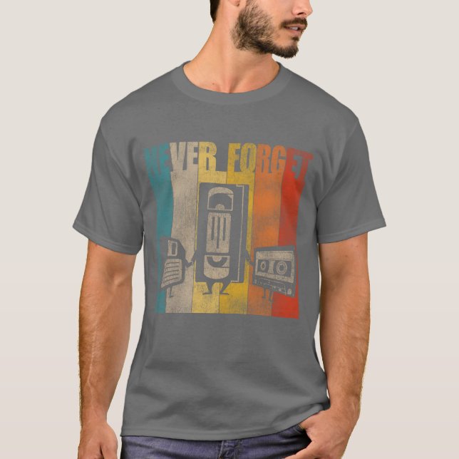 Camiseta Never Forget Floppy Disk VHS and Cassetteapes frie (Frente)