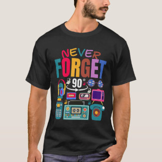 Camiseta Never forget retro 80s, 90s, 70s, 60s, cool, pop