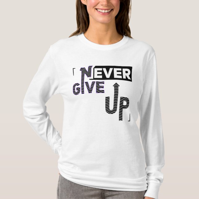 Camiseta Never give up (Frente)