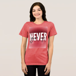 Camiseta Never give up 