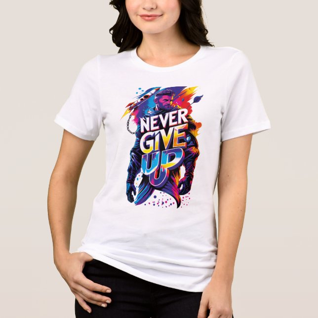 Camiseta Never Give Up (Frente)