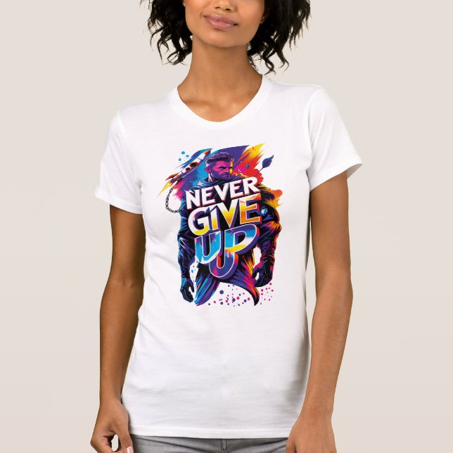 Camiseta Never Give Up (Frente)
