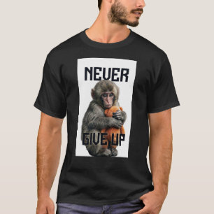 Camiseta Never Give Up - Resilient Baby Monkey with Teddy B