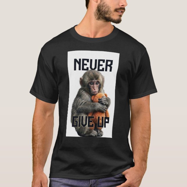 Camiseta Never Give Up - Resilient Baby Monkey with Teddy B (Frente)